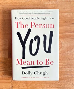 The Person You Mean to Be