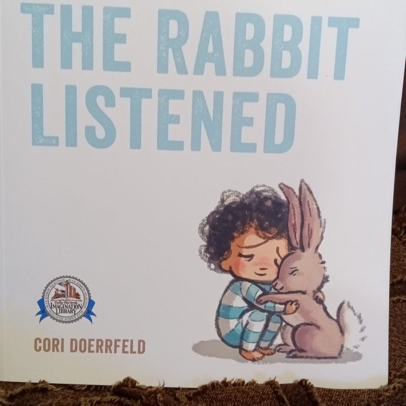 The Rabbit Listened