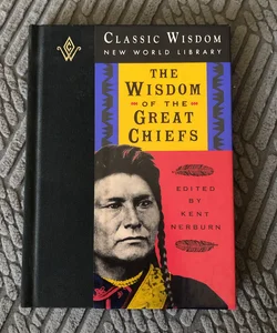 The Wisdom of the Great Chiefs