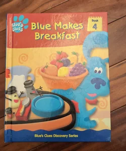 Blue Makes Breakfast 