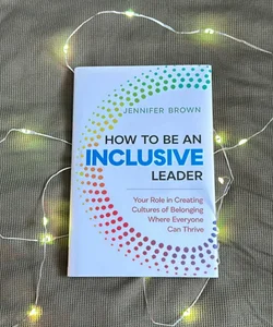 How to Be an Inclusive Leader