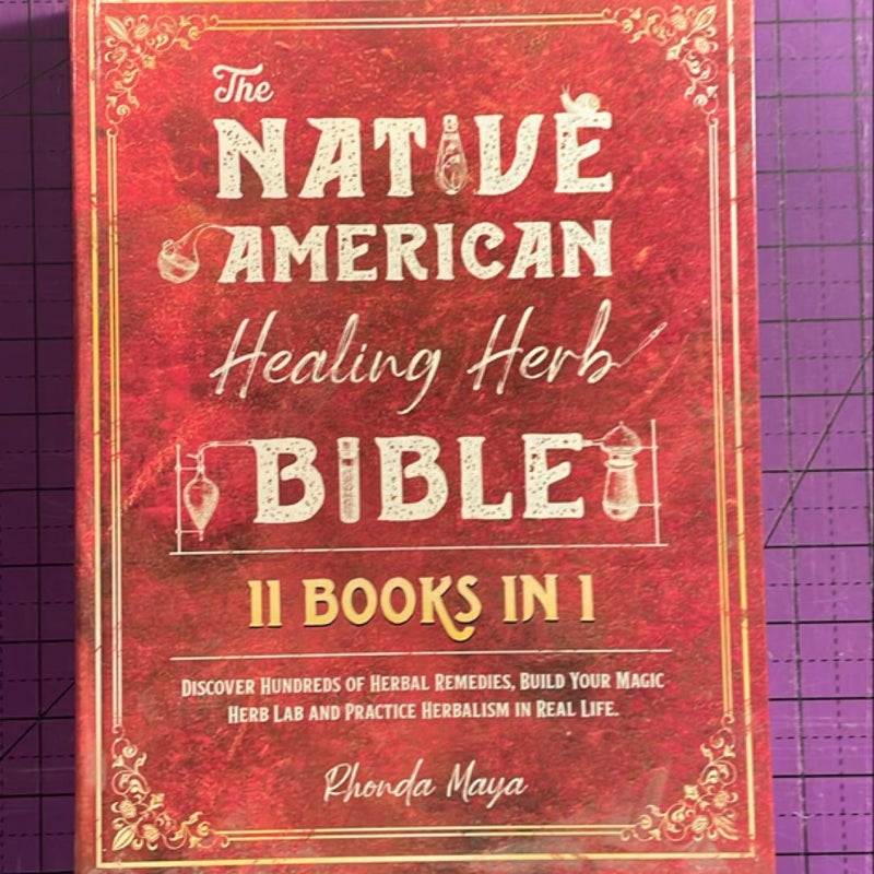 The Native American Healing Herb Bible [11 Books In 1]