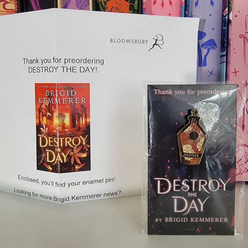 Destroy the Day Preorder incentive Pin