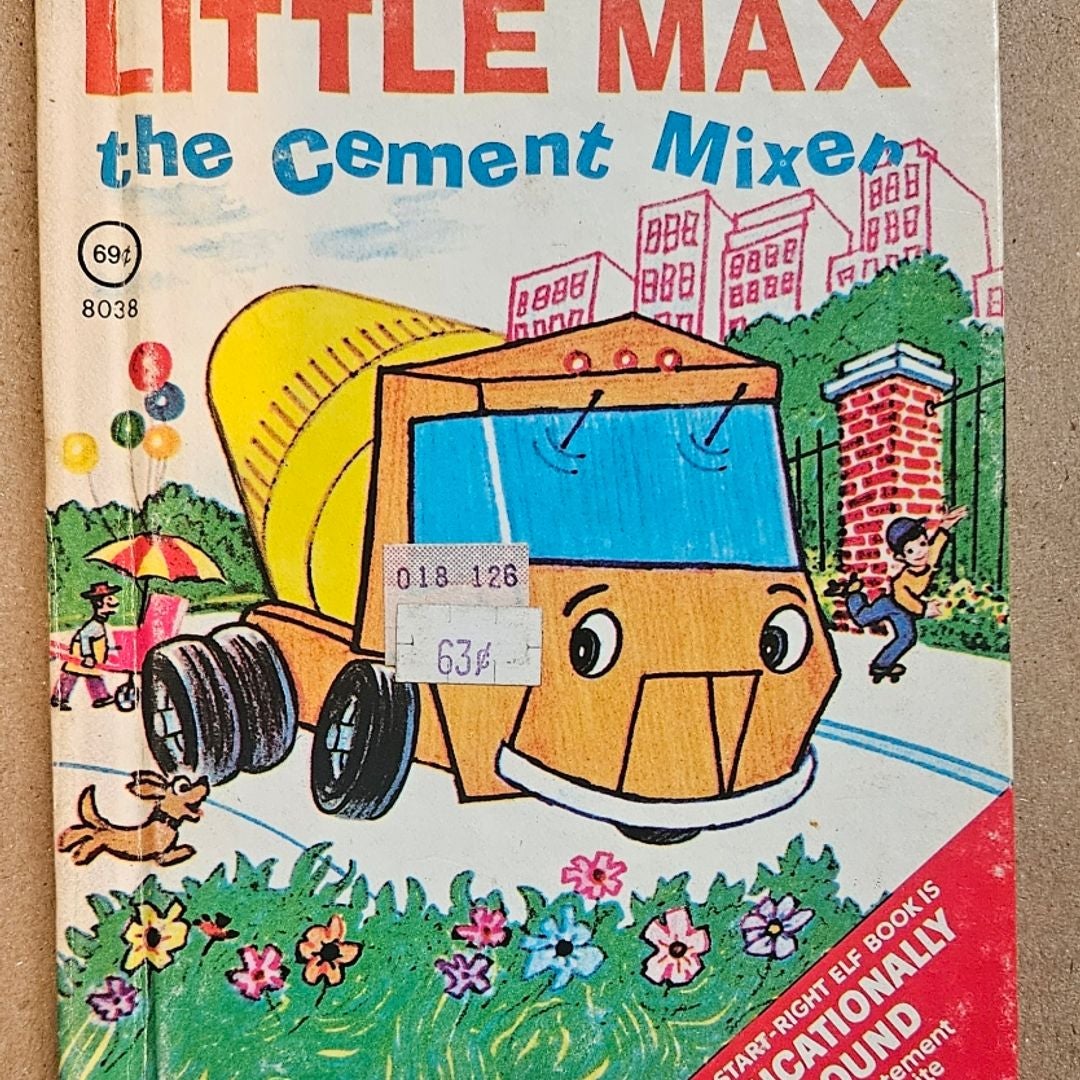 Little Max the cement mixer start right elf book by Renee Bartkowski,  Paperback | Pangobooks