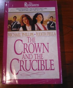 The Crown and the Crucible 