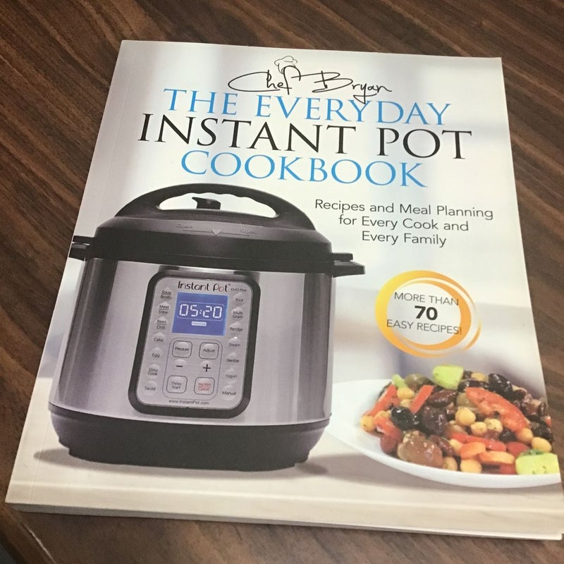 The Everyday Instant Pot Cookbook