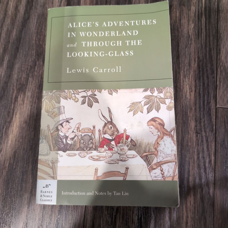 Alice's Adventures in Wonderland, and Through the Looking Glass