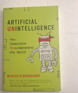 Artificial Unintelligence