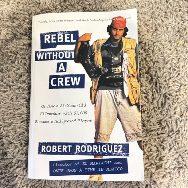 Rebel Without a Crew