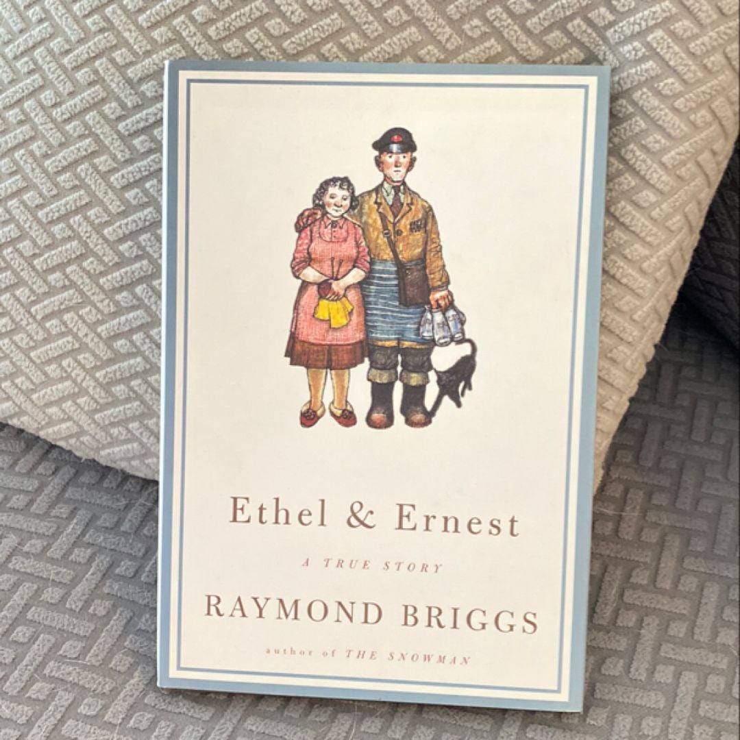 Ethel and Ernest by Raymond Briggs