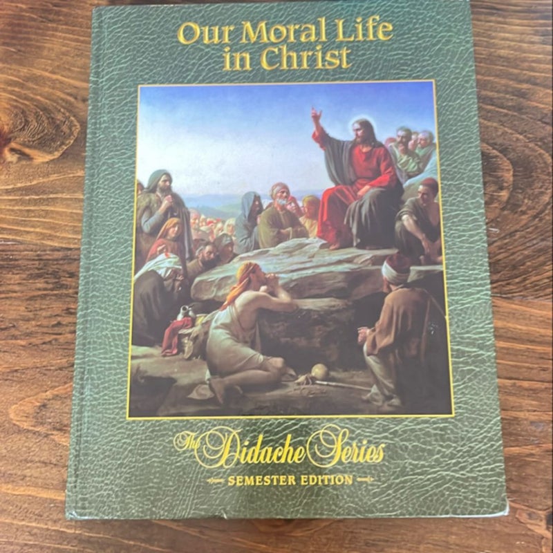 Our Moral Life in Christ