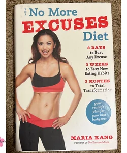 The No More Excuses Diet