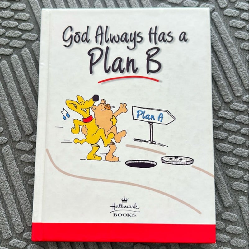 God Always Has a Plan B