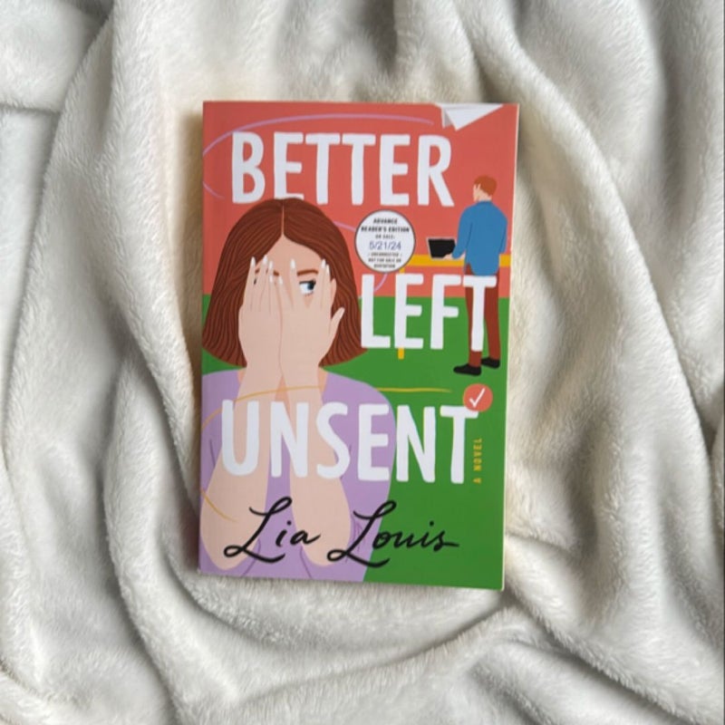 Better Left Unsent