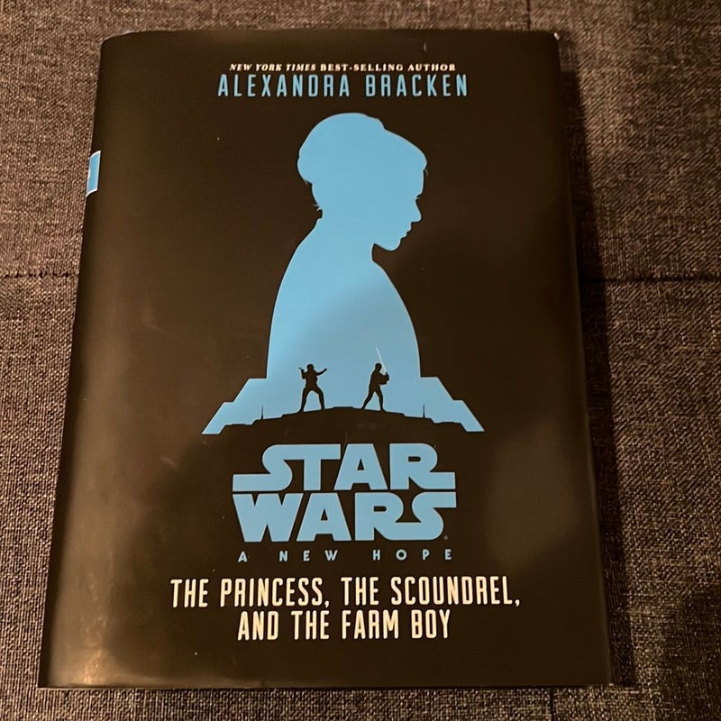 Star Wars: a New Hope the Princess, the Scoundrel, and the Farm Boy