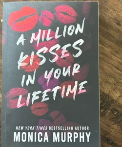 A Million Kisses in Your Lifetime