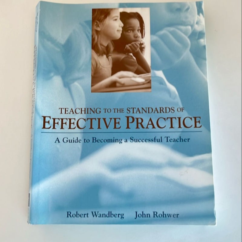 Teaching to the Standards of Effective Practice