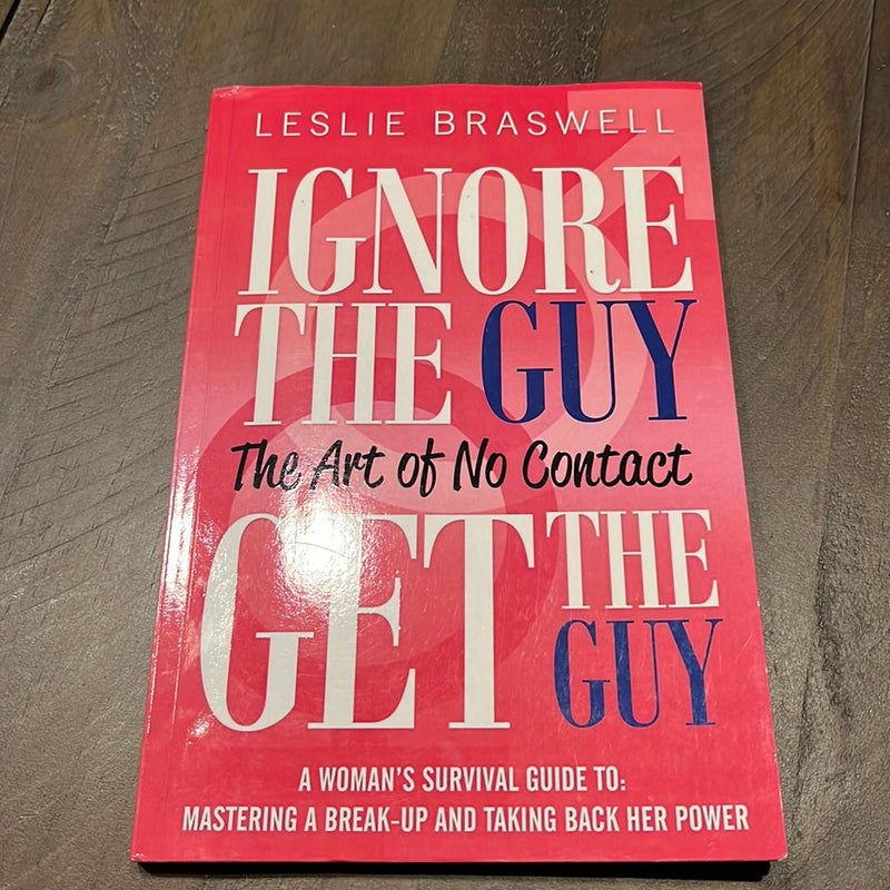 Ignore the Guy, Get the Guy - the Art of No Contact