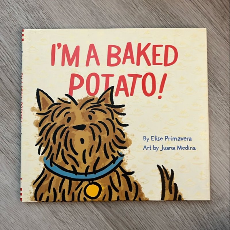 I'm a Baked Potato!