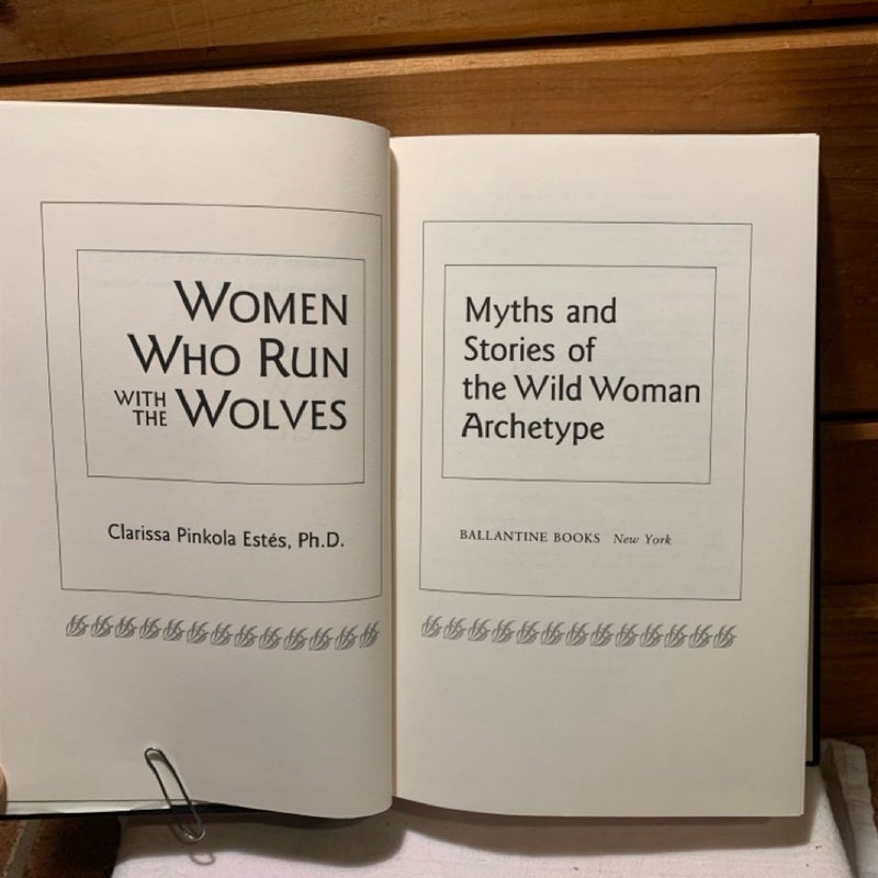 Women Who Run with the Wolves: Myths and Stories of the Wild Woman Archetype (1st ed, HC)