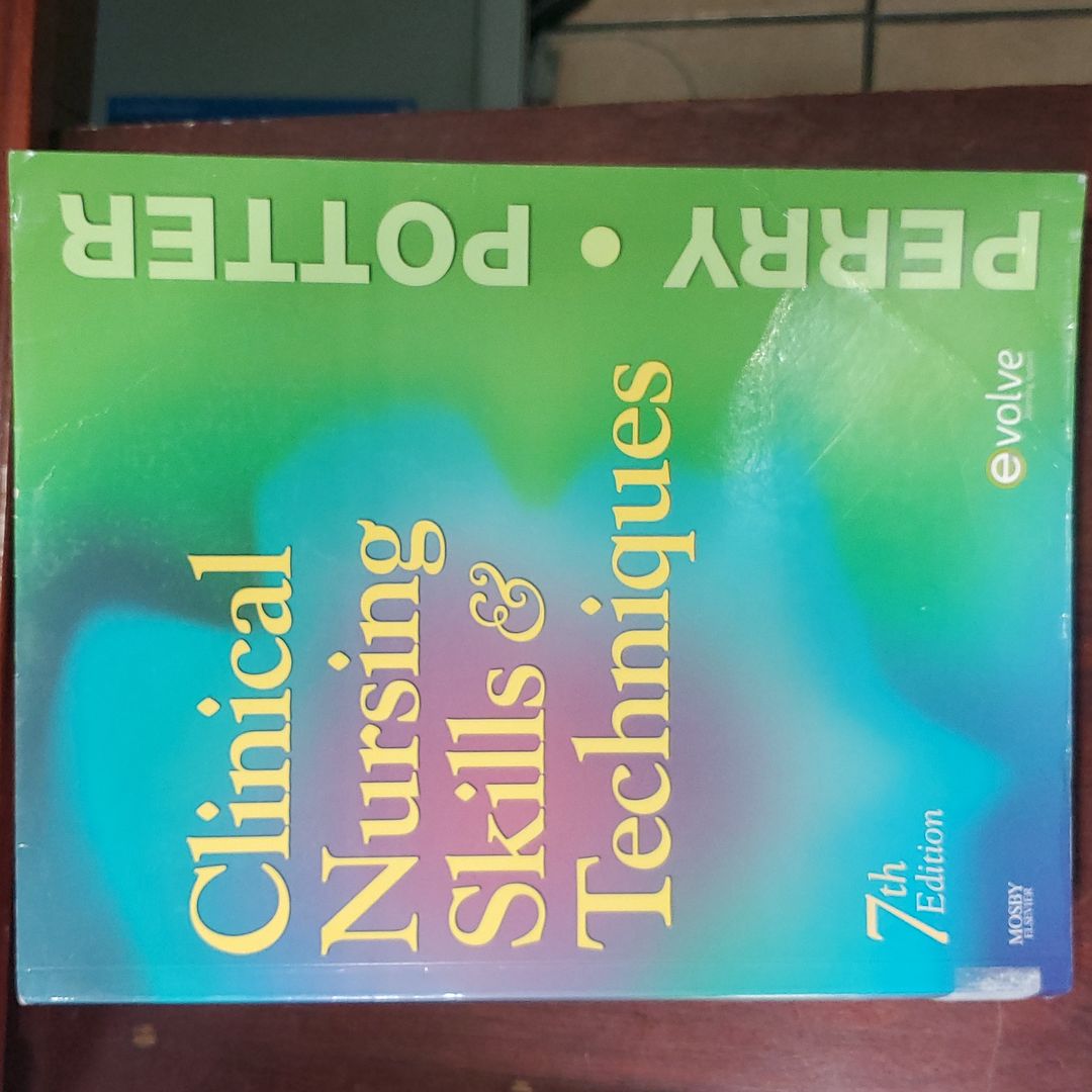 Skills Performance Checklists for Clinical Nursing Skills and Techniques