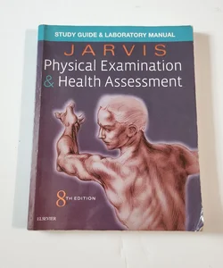 Laboratory Manual for Physical Examination and Health Assessment