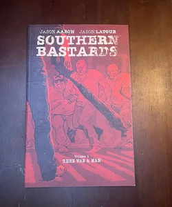Southern Bastards Volume 1: Here Was a Man