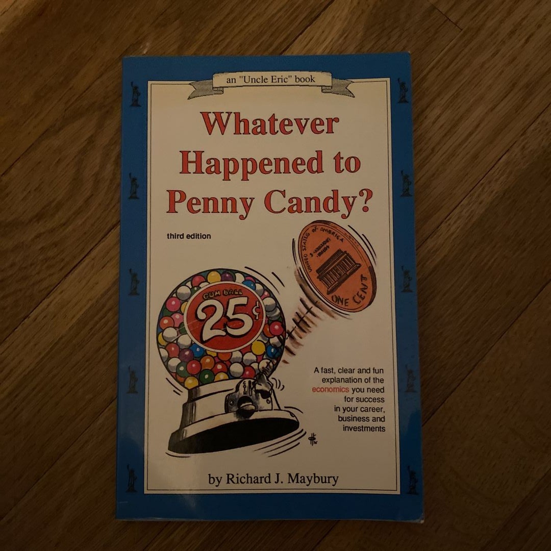 Whatever Happened to Penny Candy?