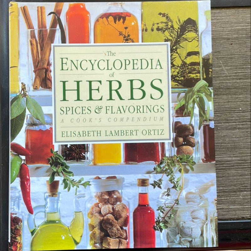 The Encyclopedia of Herbs, Spices, and Flavorings