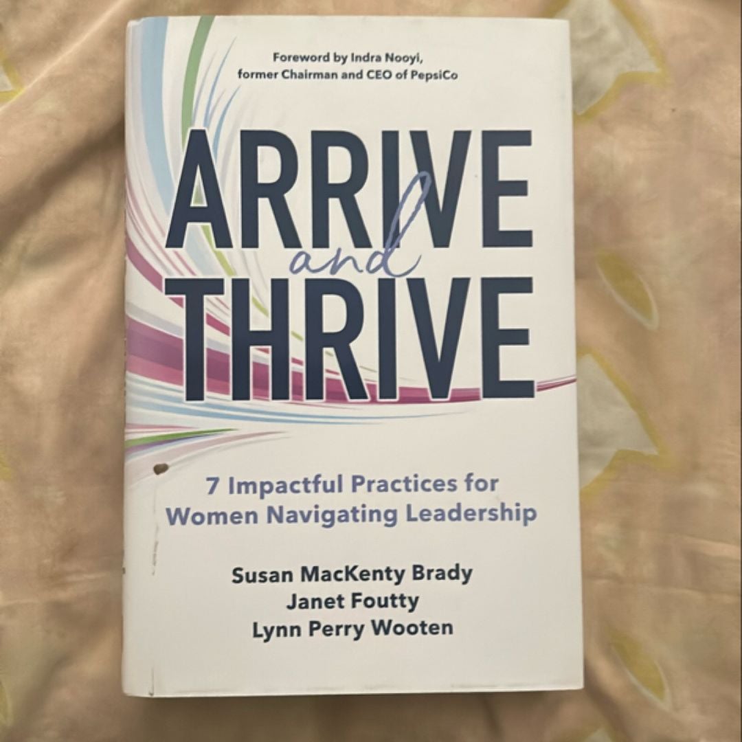 Arrive and Thrive: 7 Impactful Practices for Women Navigating Leadership