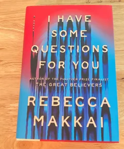 I Have Some Questions for You - Signed First Edition
