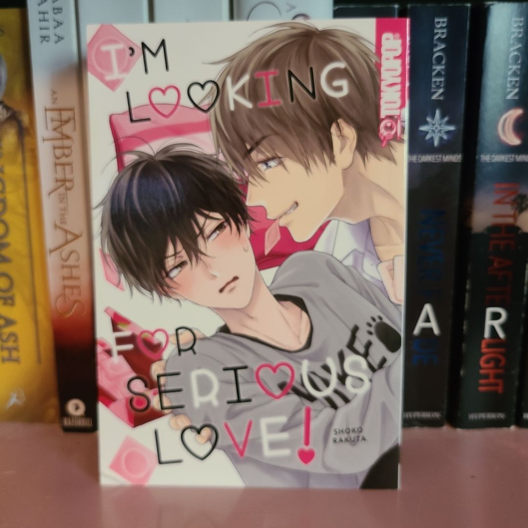 I'm Looking for Serious Love!