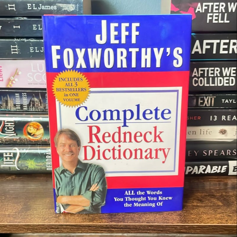 Jeff Foxworthy's Complete Redneck Dictionary