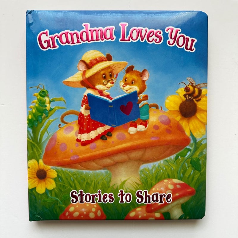 Grandma Loves You: Stories to Share