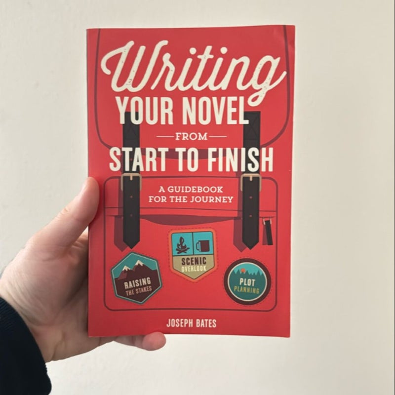Writing Your Novel from Start to Finish