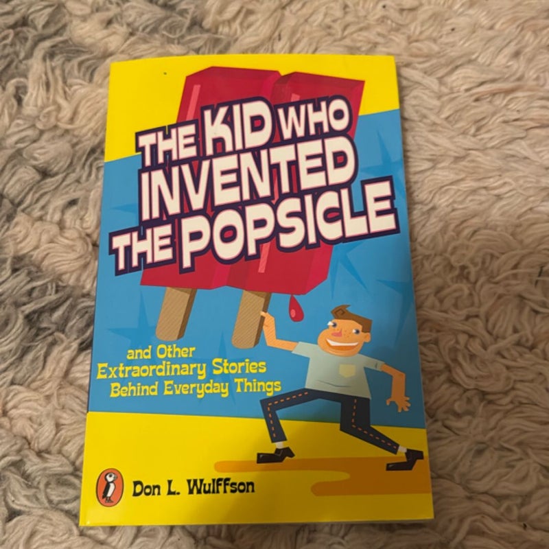 The Kid Who Invented the Popsicle