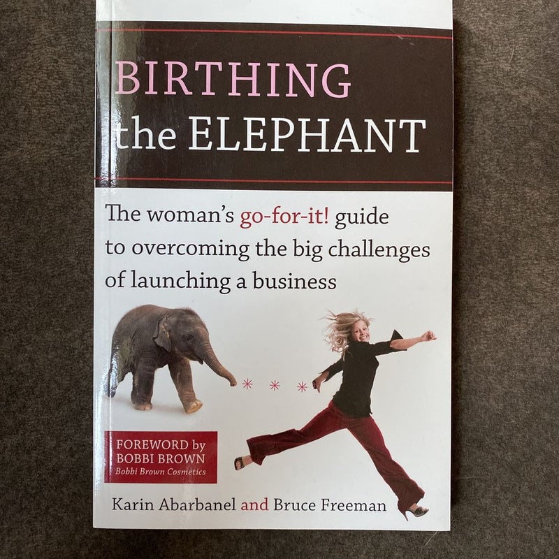 Birthing the Elephant