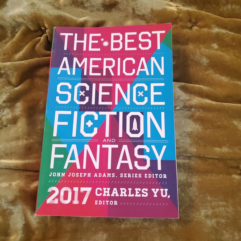 The Best American Science Fiction and Fantasy 2017