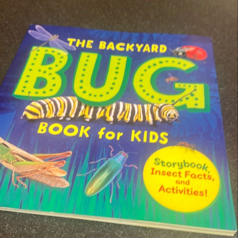 The Backyard Bug Book for Kids