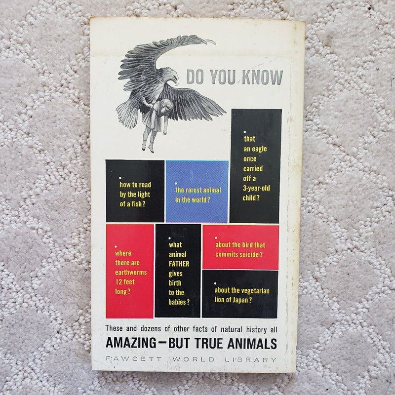 Amazing but True Animals (1st Printing, 1963)