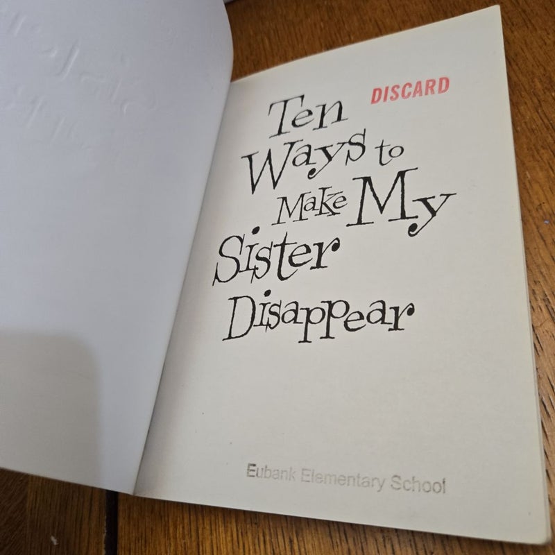 Ten Ways to Make My Sister Disappear