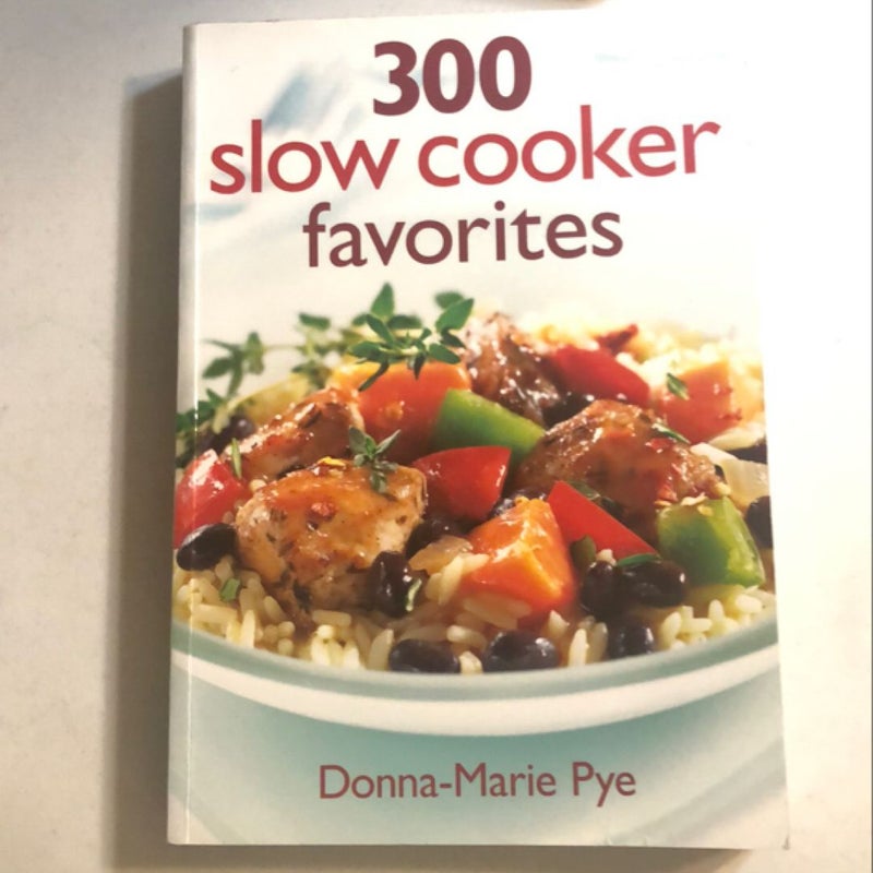 300 Slow Cooker Favorites