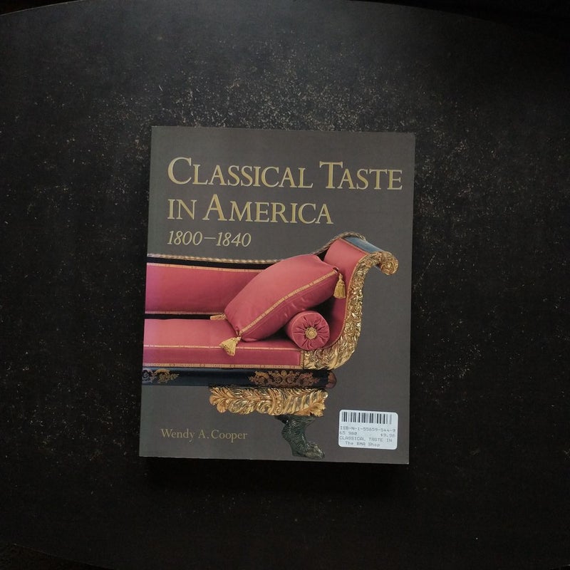 Classical Taste in America, 1800-1840