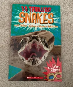 Snakes and Other Extraordinary Reptiles