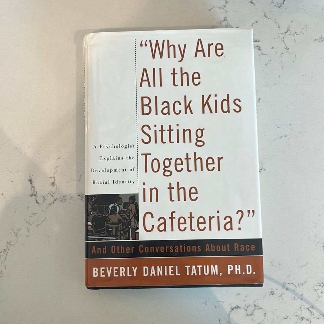 Why Are All the Black Kids Sitting Together in the Cafeteria?