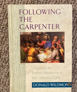 Following the Carpenter
