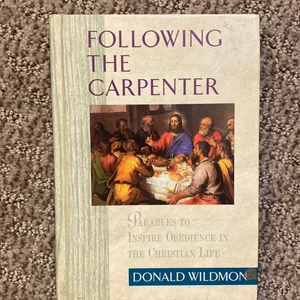 Following the Carpenter