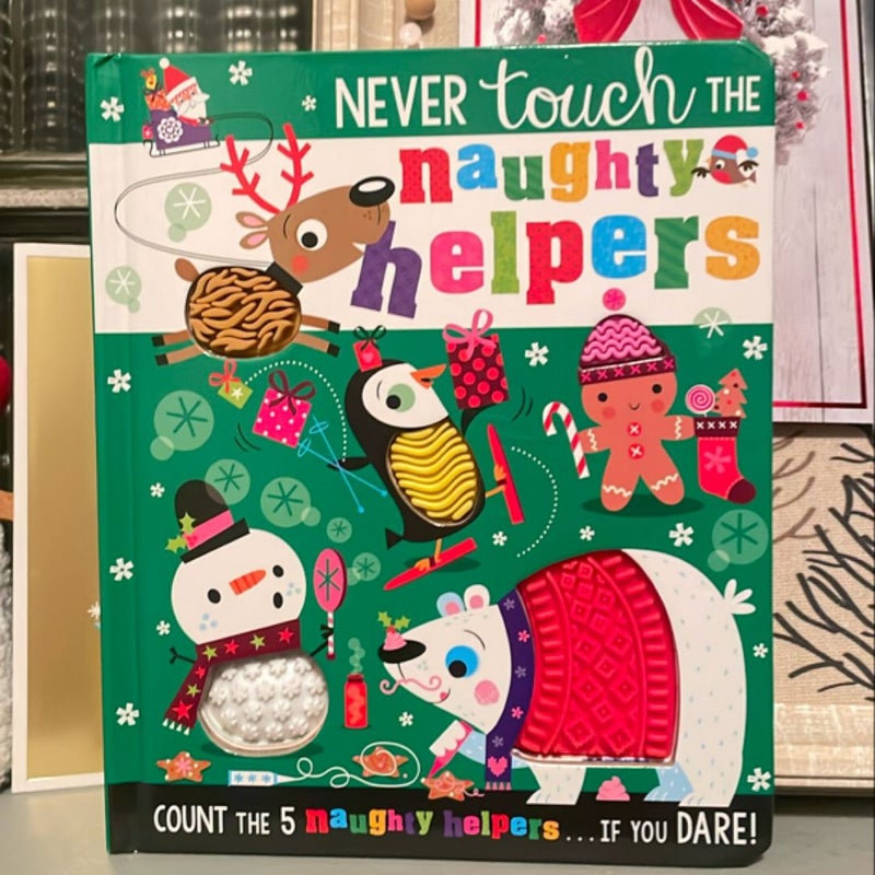 Never Touch the Naughty Helpers