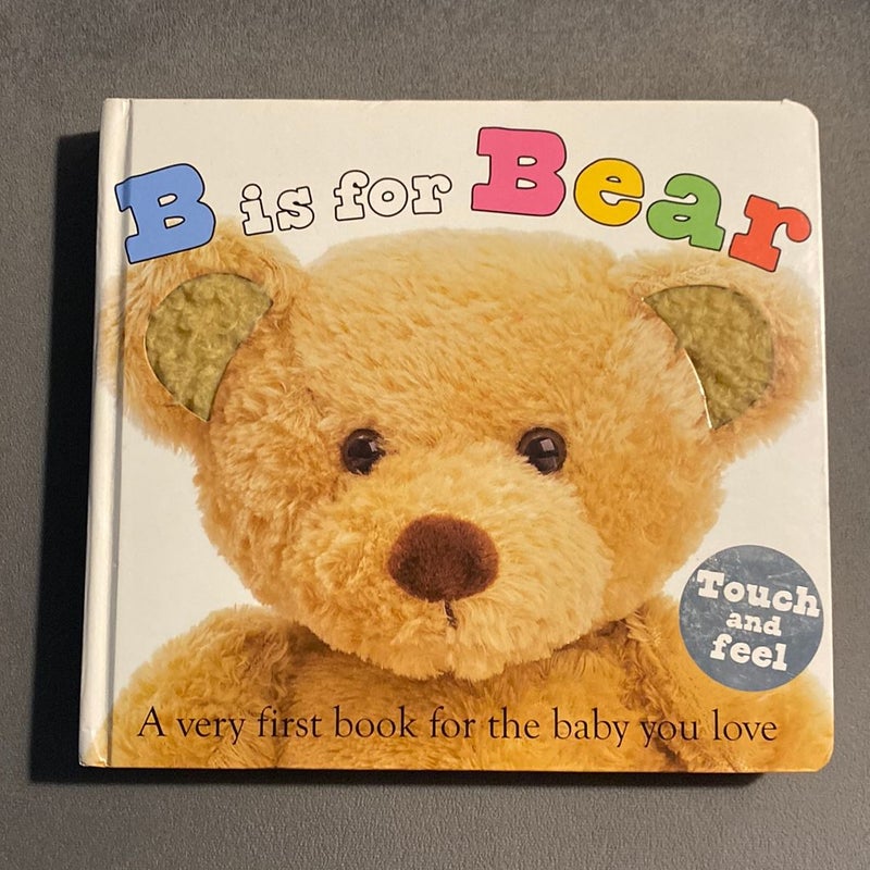 ABC Touch and Feel: B Is for Bear