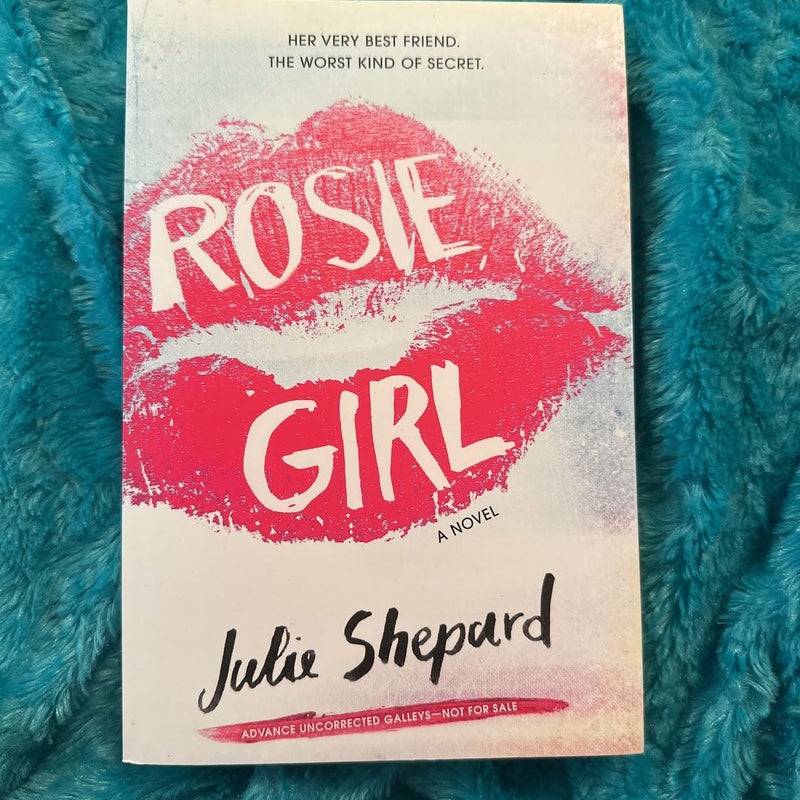 ADVANCE READER’S EDITION ARC TRUE FIRST EDITION  Rosie Girl